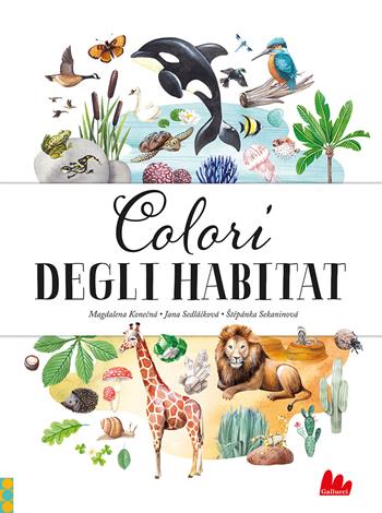 Colori degli habitat. Ediz. a colori - Jana Sedlácková, Stepánka Sekaninova - Libro Gallucci 2024, STEM | Libraccio.it