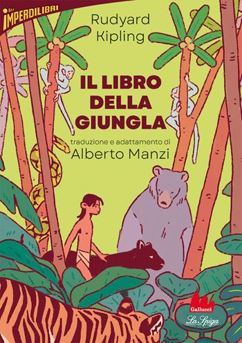 Il libro della giungla - Rudyard Kipling - Libro Gallucci La Spiga 2024, Imperdilibri | Libraccio.it