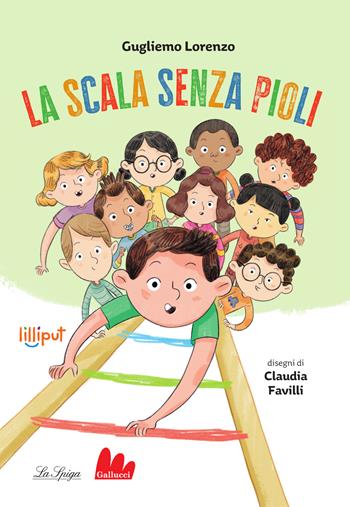La scala senza pioli - Guglielmo Lorenzo - Libro Gallucci La Spiga 2024, Lilliput | Libraccio.it