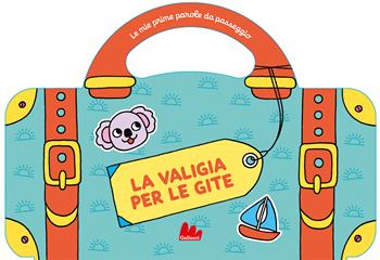 Le valigia per le gite. Le mie prime parole da passeggio. Ediz. a colori - Caroline Dall'Ava - Libro Gallucci 2024, Artedicarte | Libraccio.it