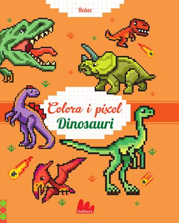 Dinosauri. Colora i pixel. Ediz. a colori - Eugénie Varone - Libro Gallucci 2024, Colorabili | Libraccio.it