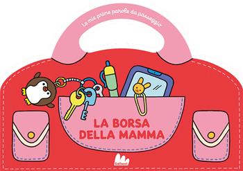 La borsa della mamma. Le mie prime parole da passeggio. Ediz. a colori - Caroline Dall'Ava - Libro Gallucci 2024, Artedicarte | Libraccio.it