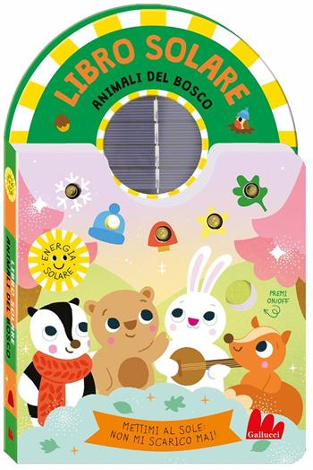 Animali del bosco. Libro solare. Ediz. a colori - Kimberley Faria - Libro Gallucci 2025, Cartonbello | Libraccio.it