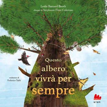 Questo albero vivrà per sempre. Ediz. a colori - Leslie Barnard Booth - Libro Gallucci 2024, STEM | Libraccio.it