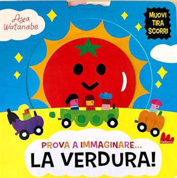Prova a immaginare… La verdura! Ediz. a colori - Issa Watanabe - Libro Gallucci 2025, Artedicarte | Libraccio.it