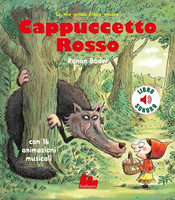 Cappuccetto rosso. Ediz. a colori - Ronan Badel - Libro Gallucci 2025, Cartonbello | Libraccio.it