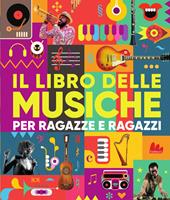 Il libro delle musiche per ragazze e ragazzi. Con CD Audio