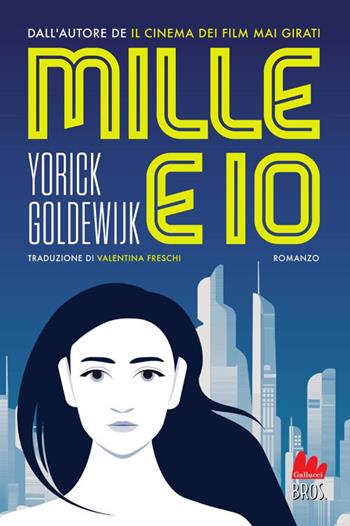 Mille e io - Yorick Goldewijk - Libro Gallucci Bros 2025, Young | Libraccio.it
