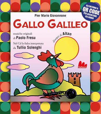 Gallo Galileo. Ediz. a colori. Con QR Code - Pier Mario Giovannone - Libro Gallucci 2025, Cartonbello | Libraccio.it