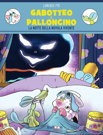 Gabotteo & Palloncino. La notte della nuvola vivente - Lorenzo Mò - Libro Gallucci Balloon 2025, Yea | Libraccio.it