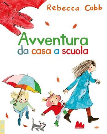 Avventura da casa a scuola. Ediz. a colori - Rebecca Cobb - Libro Gallucci 2025, Illustrati | Libraccio.it