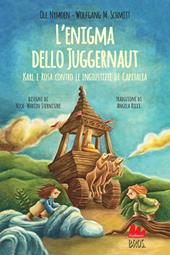 L'enigma dello Juggernaut. Karl e Rosa contro le ingiustizie di Capitalia