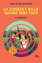 Lo scherzo è bello quando dura poco. I fuoriposto