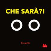 Che sarà?!