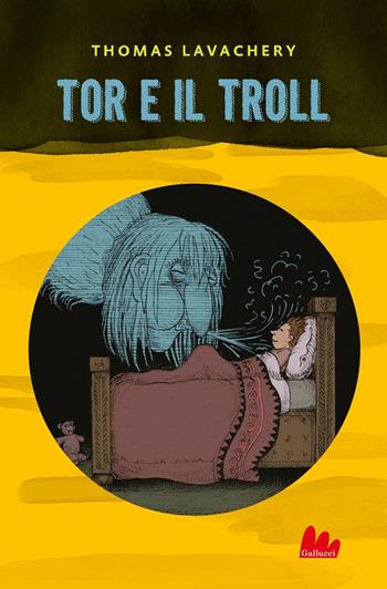 Tor e il troll - Thomas Lavachery - Libro Gallucci Bros 2025, Universale d'Avventure e d'Osservazioni. Letture intermedie | Libraccio.it