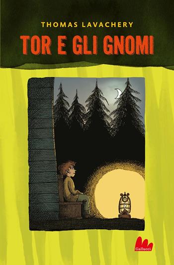 Tor e gli gnomi - Thomas Lavachery - Libro Gallucci Bros 2025, Universale d'Avventure e d'Osservazioni. Letture intermedie | Libraccio.it