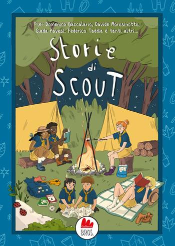 Storie di scout - Christian Antonini, Andrea Tullio Canobbio, Carlotta Cubeddu - Libro Gallucci Bros 2025, Universale d'Avventure e d'Osservazioni. Letture intermedie | Libraccio.it