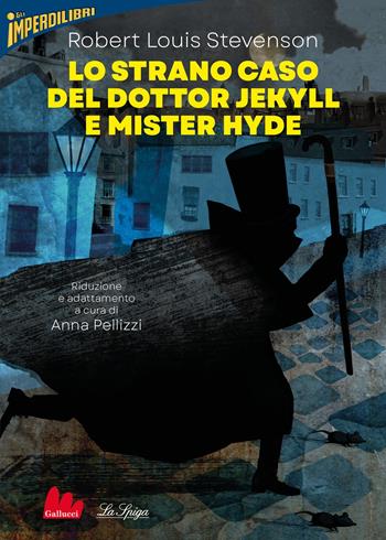 Lo strano caso del dottor Jekyll e mister Hyde - Robert Louis Stevenson - Libro Gallucci La Spiga 2025, Imperdilibri | Libraccio.it