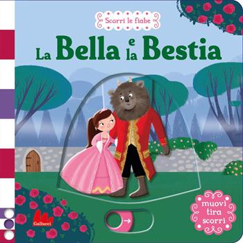 La Bella e la Bestia. Scorri le fiabe. Ediz. a colori - Dan Taylor - Libro Gallucci 2025, Artedicarte | Libraccio.it
