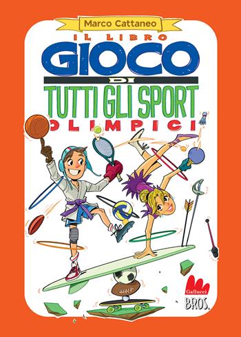 Il libro gioco di tutti gli sport olimpici. Nuova ediz. - Marco Cattaneo - Libro Gallucci Bros 2025, Libri gioco | Libraccio.it