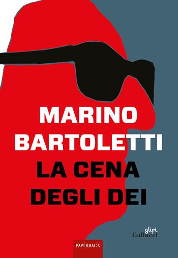 La cena degli dei - Marino Bartoletti - Libro Glifi Gallucci 2025, Paperback | Libraccio.it