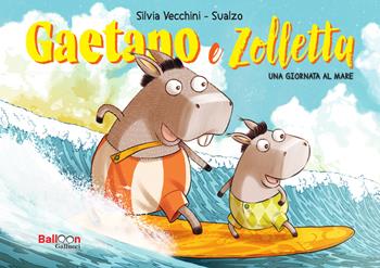 Gaetano e Zolletta. Una giornata al mare - Silvia Vecchini - Libro Gallucci Balloon 2025, Primi fumetti | Libraccio.it