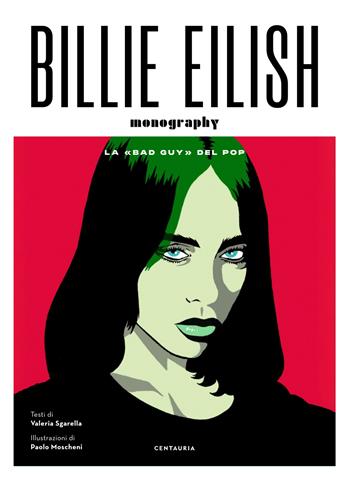 Billie Eilish. La «bad guy» del pop. Ediz. illustrata - Valeria Sgarella - Libro Glifi Gallucci 2025, Sounds good! | Libraccio.it