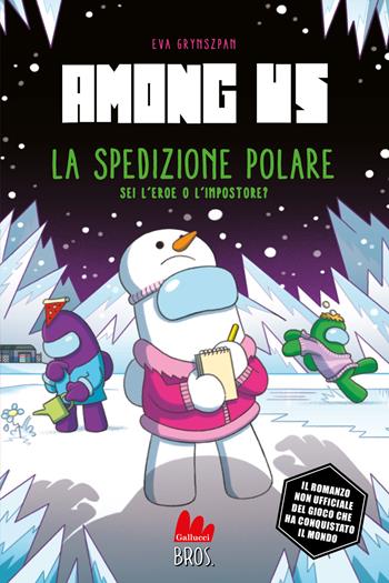 Among Us. La spedizione polare. Libro gioco. Ediz. a colori - Eva Grynszpan - Libro Gallucci 2025, Libri gioco | Libraccio.it