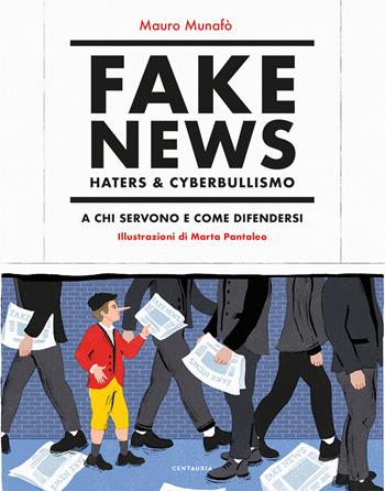 Fake news, haters & cyberbullismo. A chi servono e come difendersi. Nuova ediz. - Mauro Munafò - Libro Gallucci Bros 2025, Aggiornamenti | Libraccio.it