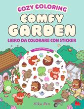 Comfy garden. Cozy coloring book. Con 127 Adesivi