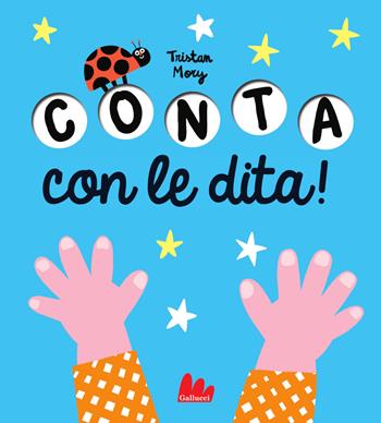 Bravo. Conta con le dita! Ediz. illustrata - Tristan Mory - Libro Gallucci 2025, Cartonbello | Libraccio.it