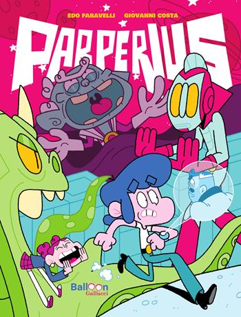 Parperius - Edo Faravelli, Giovanni Costa - Libro Gallucci Balloon 2025, Yea | Libraccio.it