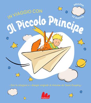 In viaggio con il Piccolo Principe. Ediz. a colori - Antoine de Saint-Exupéry - Libro Gallucci 2025, Artedicarte | Libraccio.it