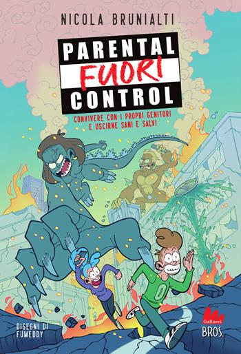 Parental fuori control. Convivere con i propri genitori e uscirne sani e salvi - Nicola Brunialti - Libro Gallucci Bros 2025, Young | Libraccio.it