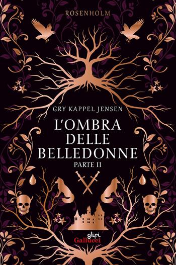 L'ombra delle belledonne. Rosenholm. Vol. 2 - Gry Kappel Jensen - Libro Glifi Gallucci 2026, Young adult | Libraccio.it