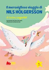 Il viaggio meraviglioso di Nils Holgersson. Ediz. a colori
