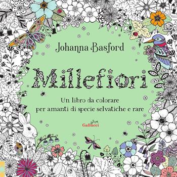 Millefiori - Johanna Basford - Libro Glifi Gallucci 2026, Colorabili | Libraccio.it