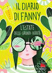 L'estate delle grandi verità. Il diario di Fanny. Vol. 3