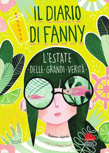 L'estate delle grandi verità. Il diario di Fanny. Vol. 3 - Stéphanie Lapointe - Libro Gallucci Bros 2026, Young | Libraccio.it