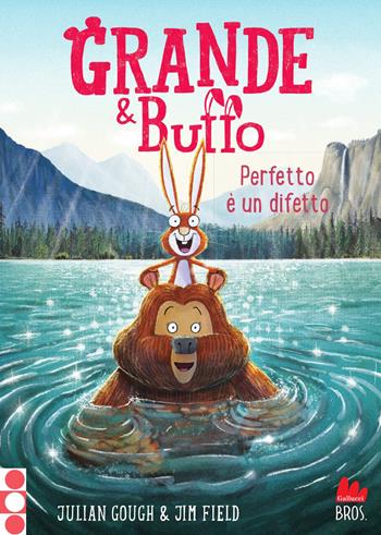 Grande & Buffo. Perfetto è un difetto. Ediz. a colori. Vol. 6 - Julian Gough - Libro Gallucci Bros 2026, Universale d'Avventure e d'Osservazioni. Letture intermedie | Libraccio.it