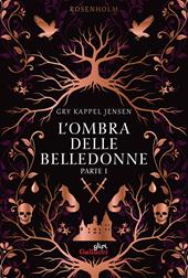 L'ombra delle belledonne. Rosenholm. Nuova ediz.. Vol. 1