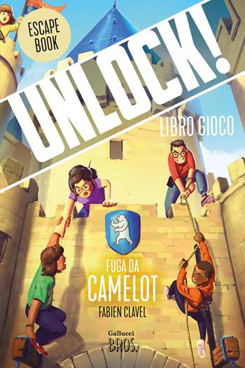 Unlock! Fuga da Camelot. Nuova ediz. - Fabien Clavel - Libro Gallucci Bros 2026, Libri gioco | Libraccio.it