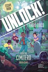 Unlock! Fuga dal cimitero. Nuova ediz.