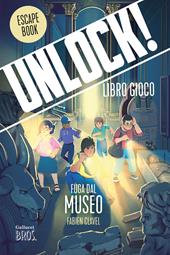 Unlock! Fuga dal museo. Nuova ediz.