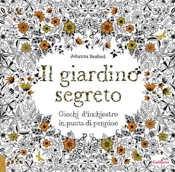 Il giardino segreto. Album - Johanna Basford - Libro Glifi Gallucci 2025, Colorabili | Libraccio.it