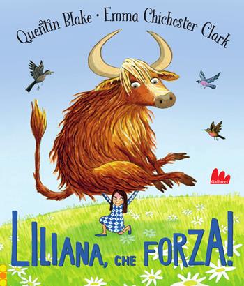 Liliana, che forza! Ediz. a colori - Quentin Blake, Emma Chichester Clark - Libro Gallucci 2026, Illustrati | Libraccio.it