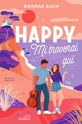 Happy. Mi troverai qui