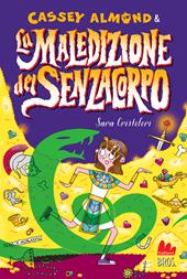Cassey Almond e la maledizione del senzacorpo