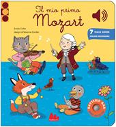 Il mio primo Mozart. Classici sonori. Ediz. a colori