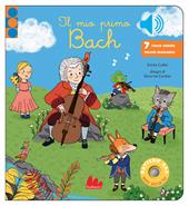 Il mio primo Bach. Ediz. a colori